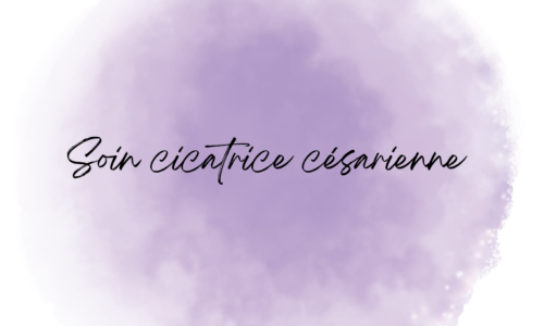 Soin cicatrice césarienne